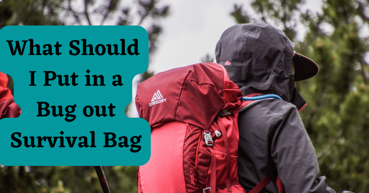 What Should I Put in a Bug Out Survival Bag - EpicPrepper